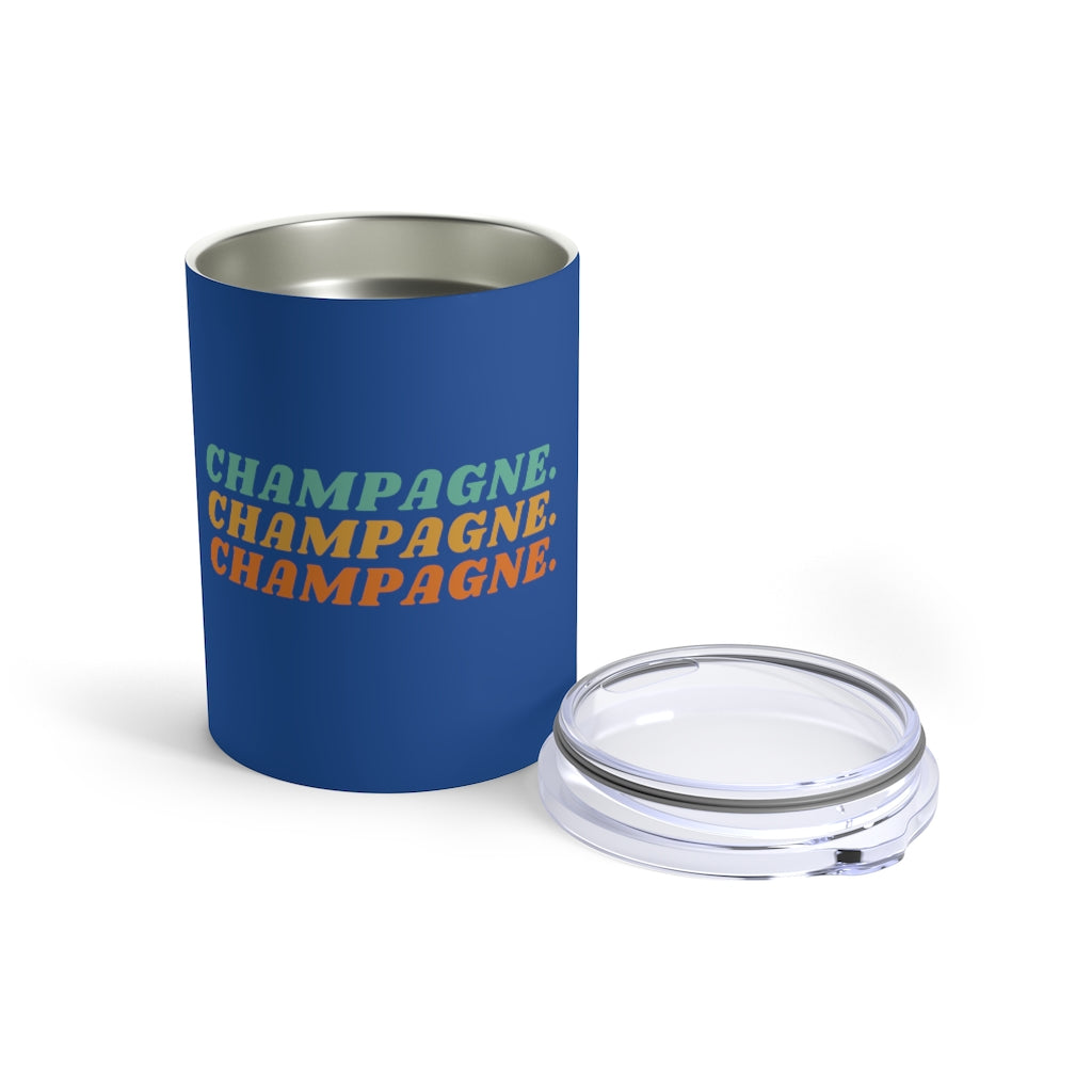 Champagne - Deep Blue Tumbler 10oz - Bubbles Make Me Happy