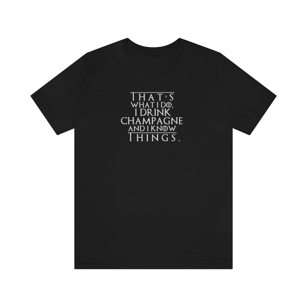 That's What I Do - Unisex Jersey Short Sleeve Tee - Bubbles Make Me Happy