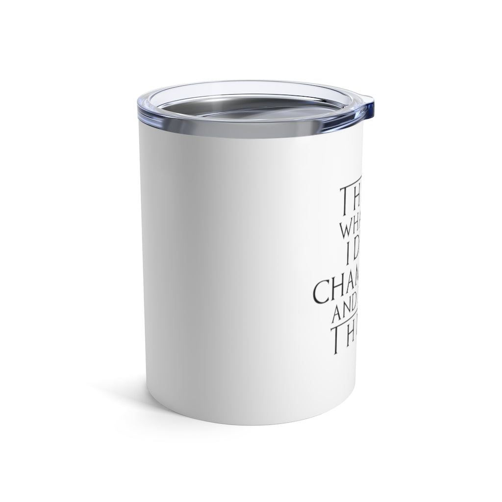 That's What I Do - White Tumbler 10oz - Bubbles Make Me Happy