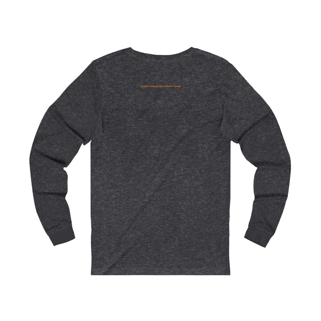 Kindness - Unisex Jersey Long Sleeve Tee - Bubbles Make Me Happy