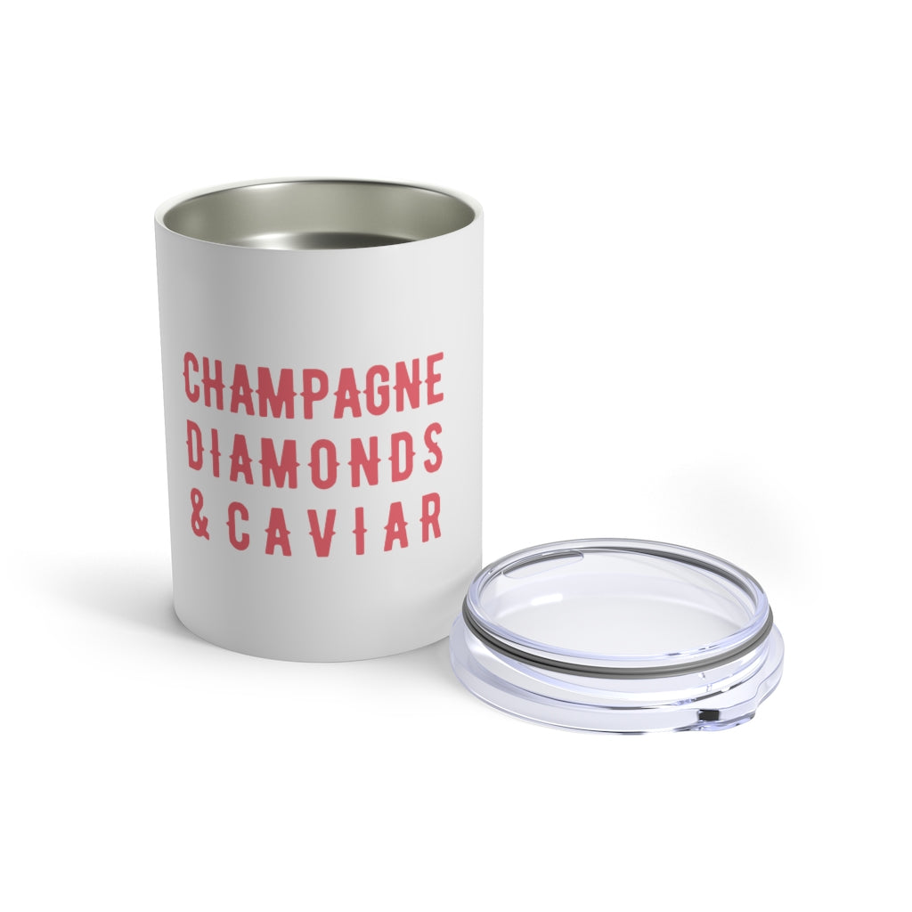 Caviar - White Tumbler 10oz - Bubbles Make Me Happy