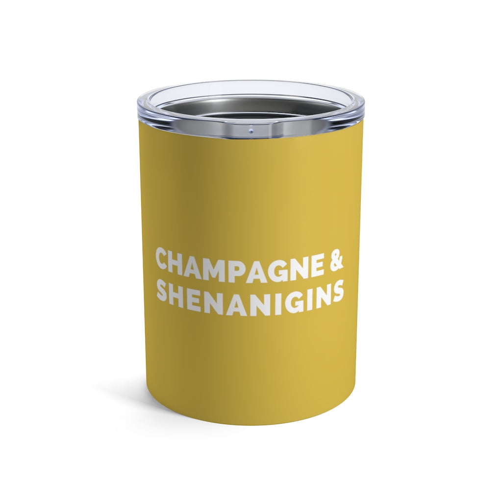 Shenanigans - Tumbler 10oz - Bubbles Make Me Happy