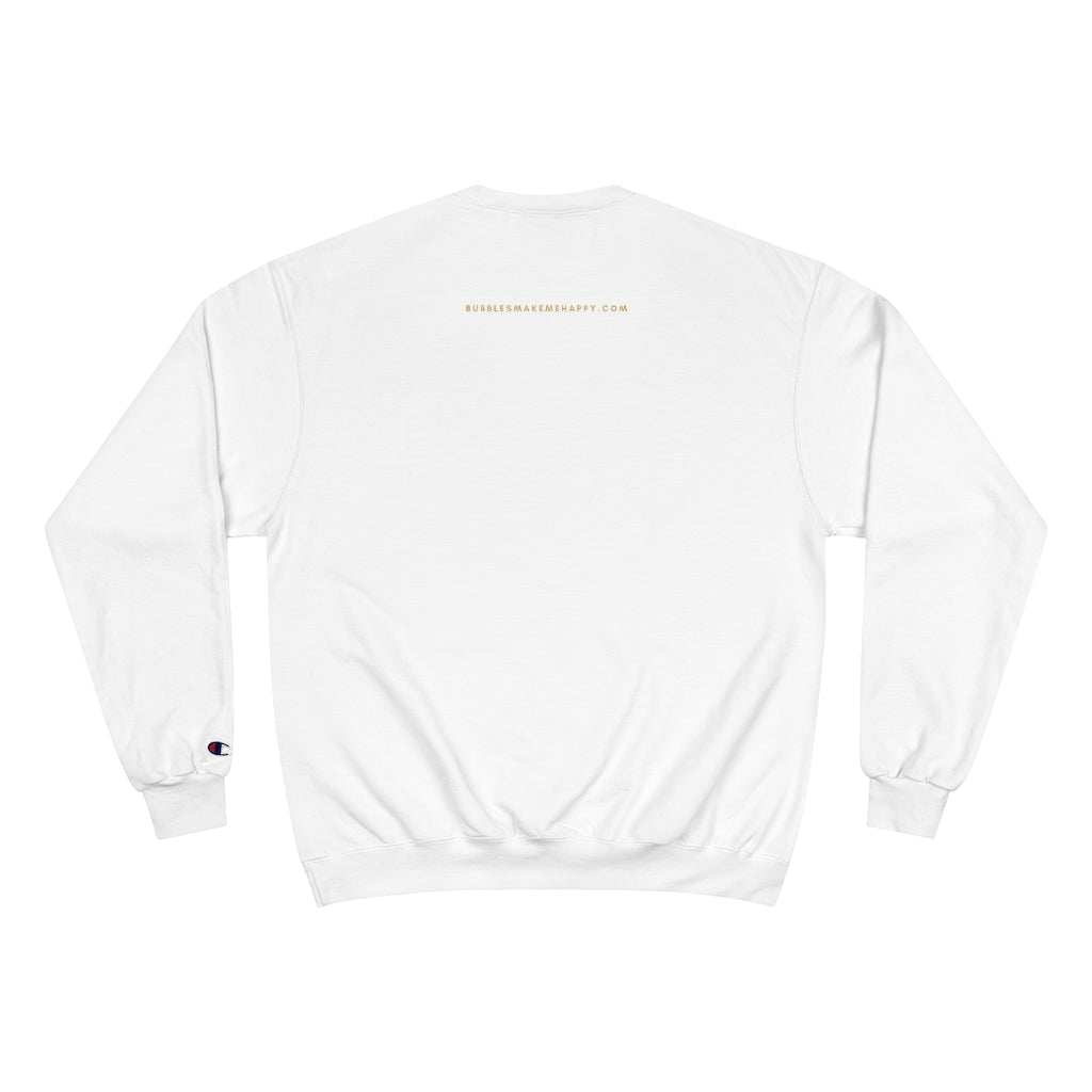 Shamrocks - Champion Unisex Sweatshirt - Bubbles Make Me Happy