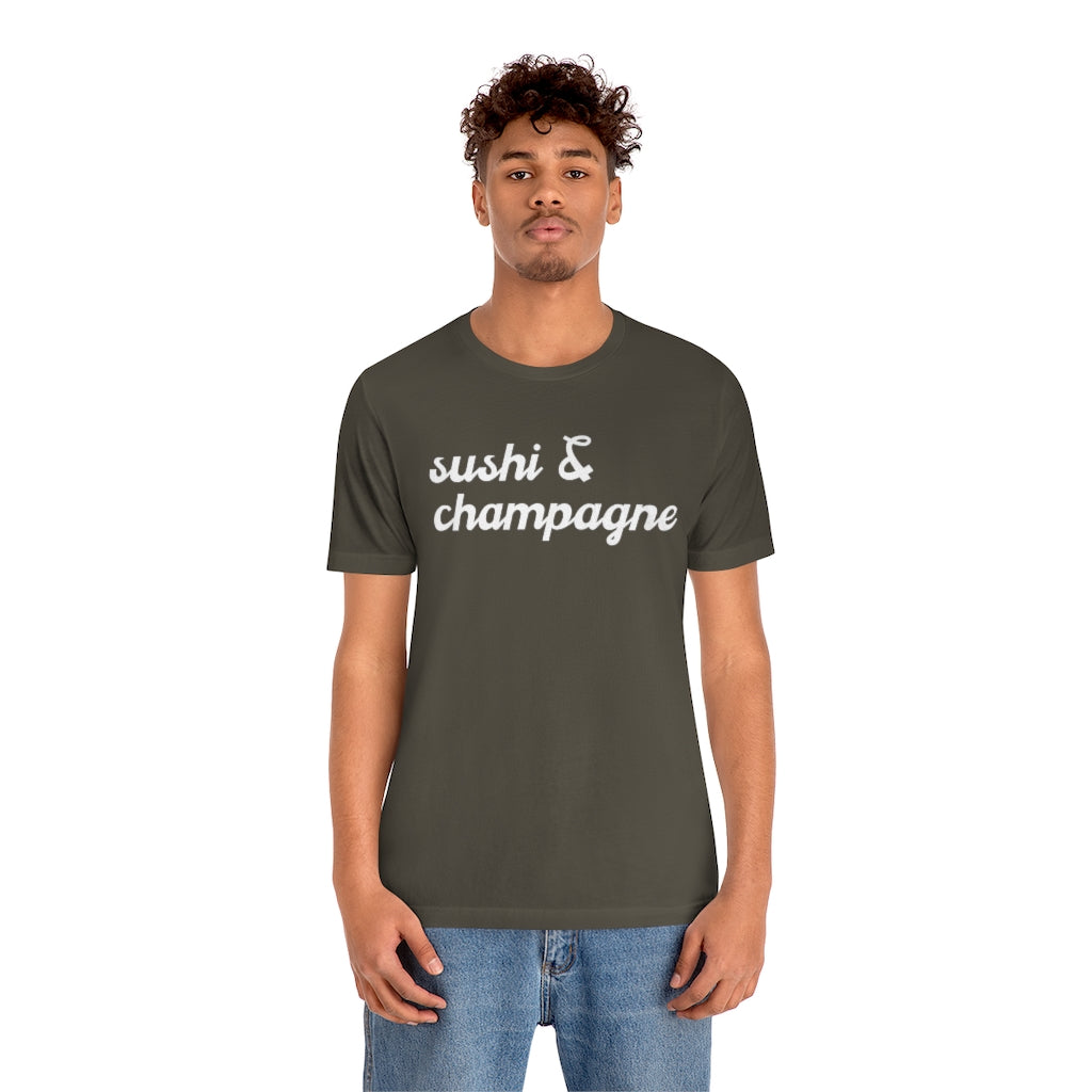 Sushi - Unisex Jersey Short Sleeve Tee - Bubbles Make Me Happy