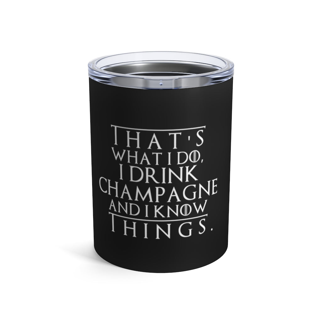 That's What I Do - Black Tumbler 10oz - Bubbles Make Me Happy