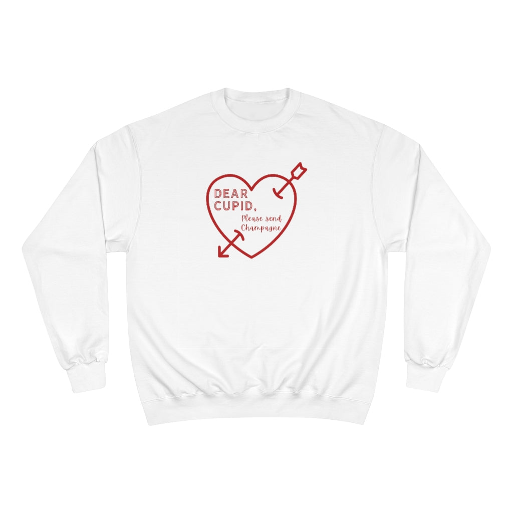Dear Cupid - Champion Unisex Sweatshirt - Bubbles Make Me Happy