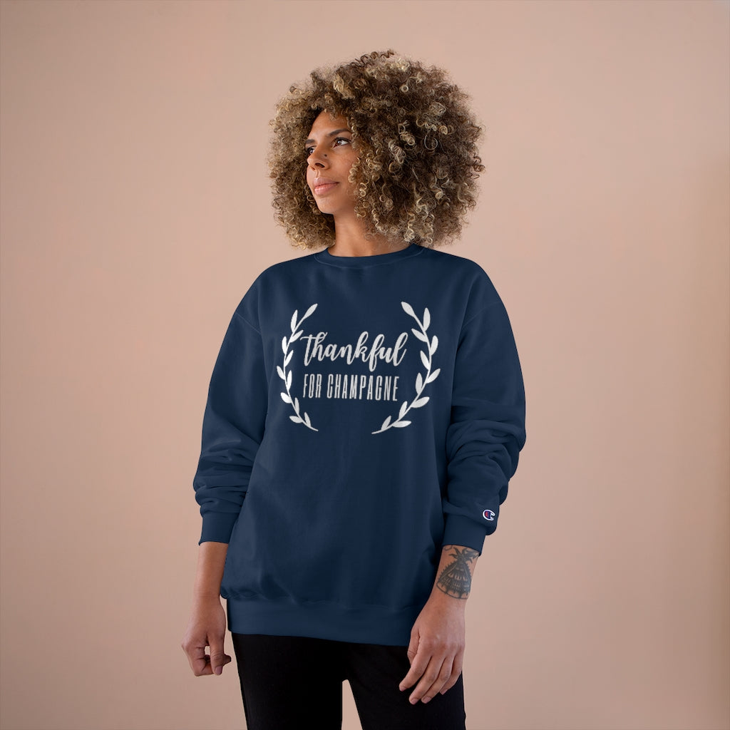 Thankful - Champion Unisex Sweatshirt - Bubbles Make Me Happy