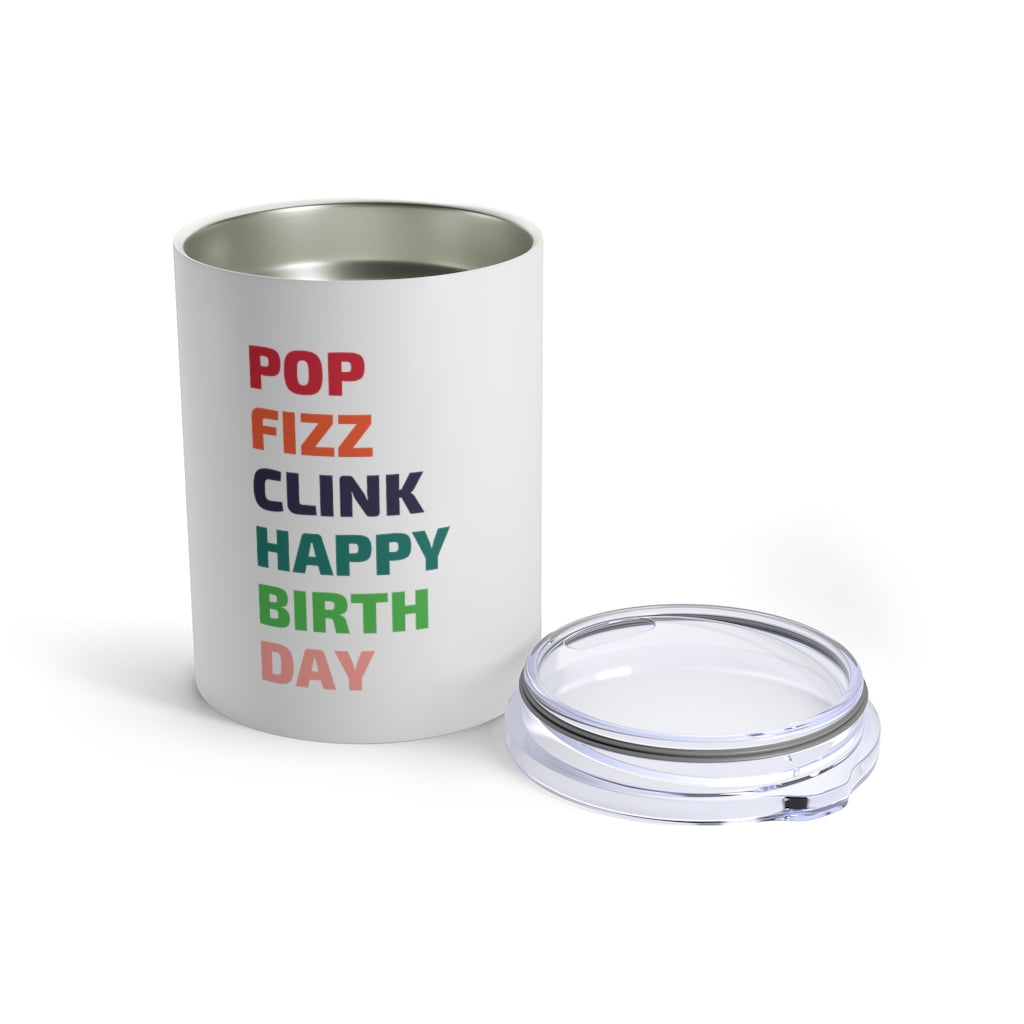 Birthday - White Tumbler 10oz - Bubbles Make Me Happy