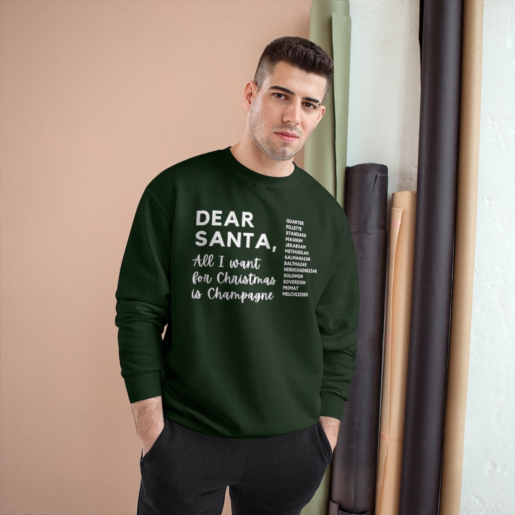 Dear Santa - Champion Unisex Sweatshirt - Bubbles Make Me Happy