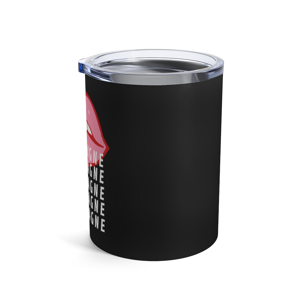 Mouth - Black Tumbler 10oz - Bubbles Make Me Happy