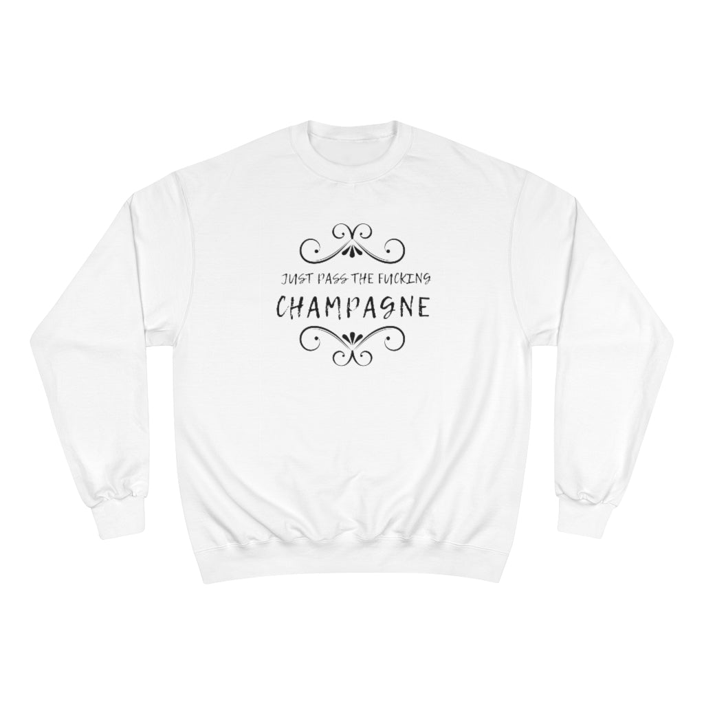 Just Pass - Champion Unisex Sweatshirt - Bubbles Make Me Happy