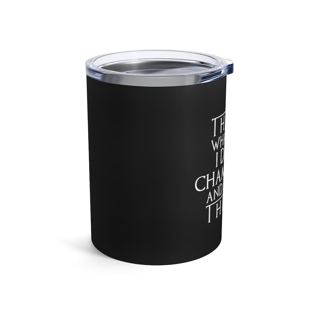 That's What I Do - Black Tumbler 10oz - Bubbles Make Me Happy