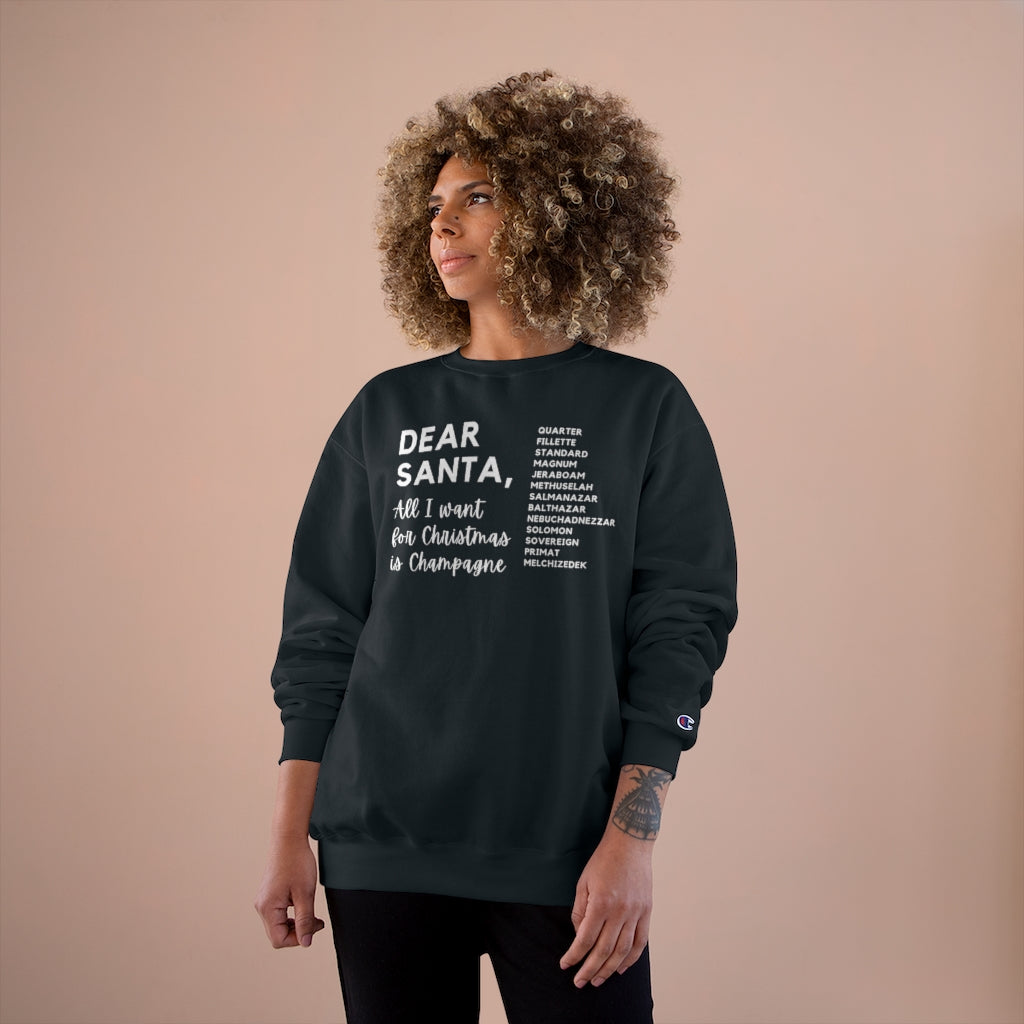 Dear Santa - Champion Unisex Sweatshirt - Bubbles Make Me Happy