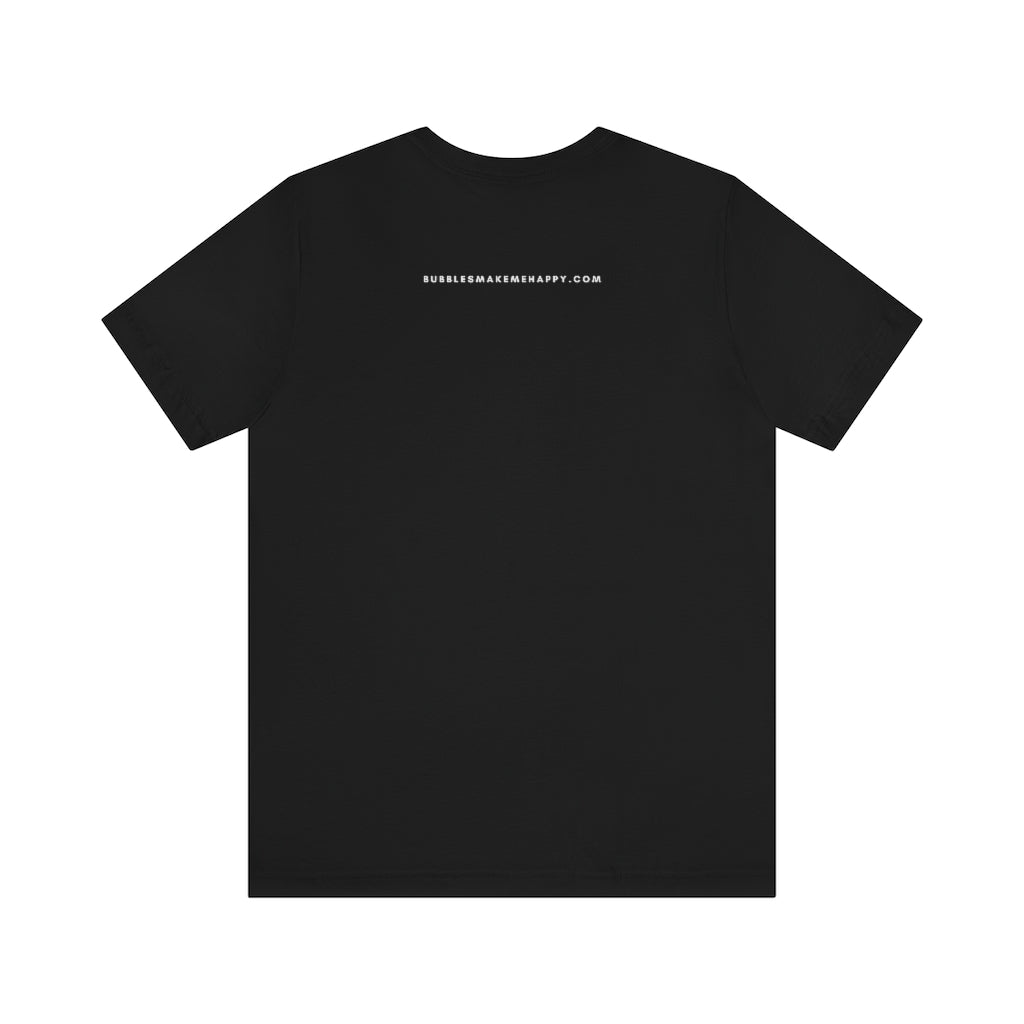 Pizza - Unisex Jersey Short Sleeve Tee - Bubbles Make Me Happy