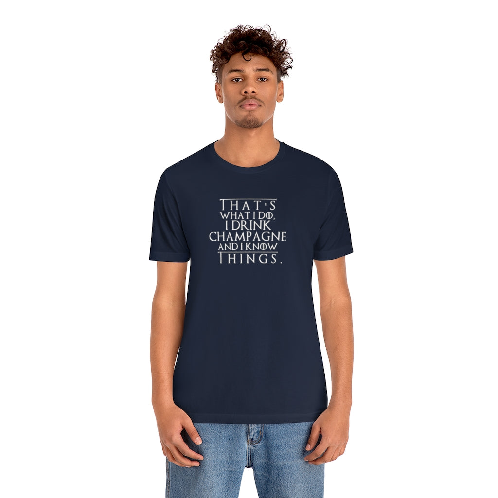 That's What I Do - Unisex Jersey Short Sleeve Tee - Bubbles Make Me Happy