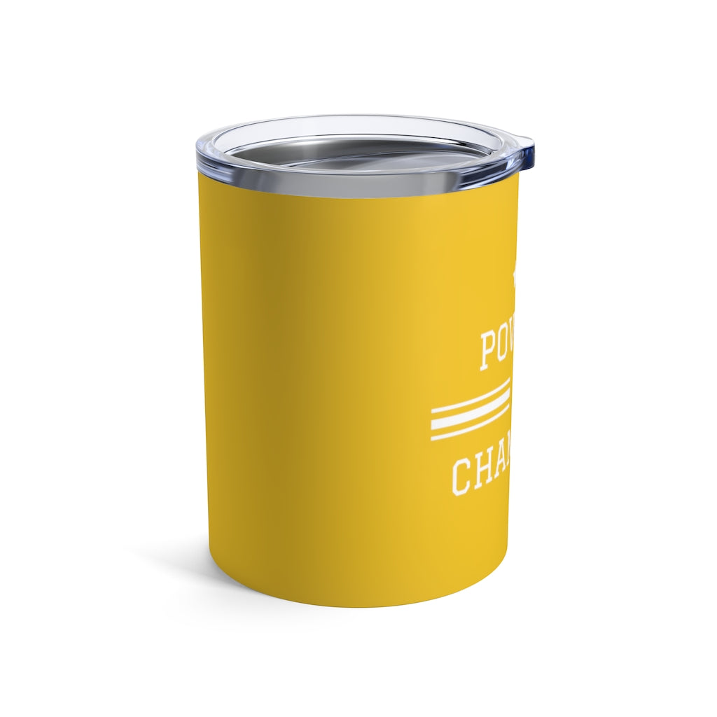 Powered - Yellow Tumbler 10oz - Bubbles Make Me Happy