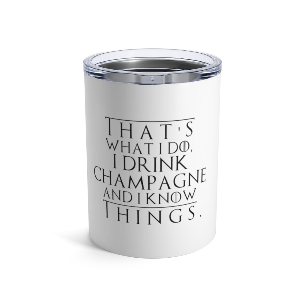 That's What I Do - White Tumbler 10oz - Bubbles Make Me Happy