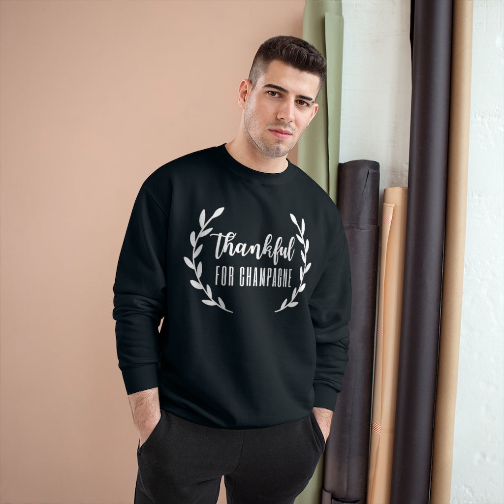 Thankful - Champion Unisex Sweatshirt - Bubbles Make Me Happy