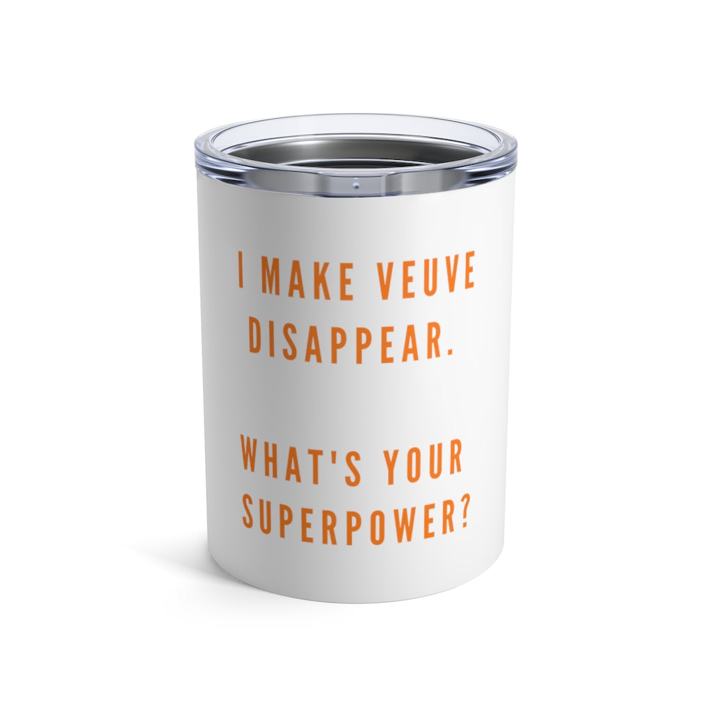 V Superpower - White Tumbler 10oz - Bubbles Make Me Happy