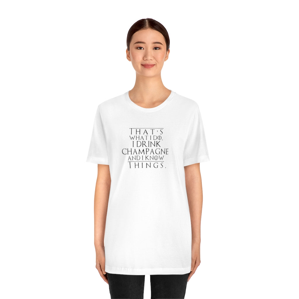 That's What I Do - Unisex Jersey Short Sleeve Tee - Bubbles Make Me Happy