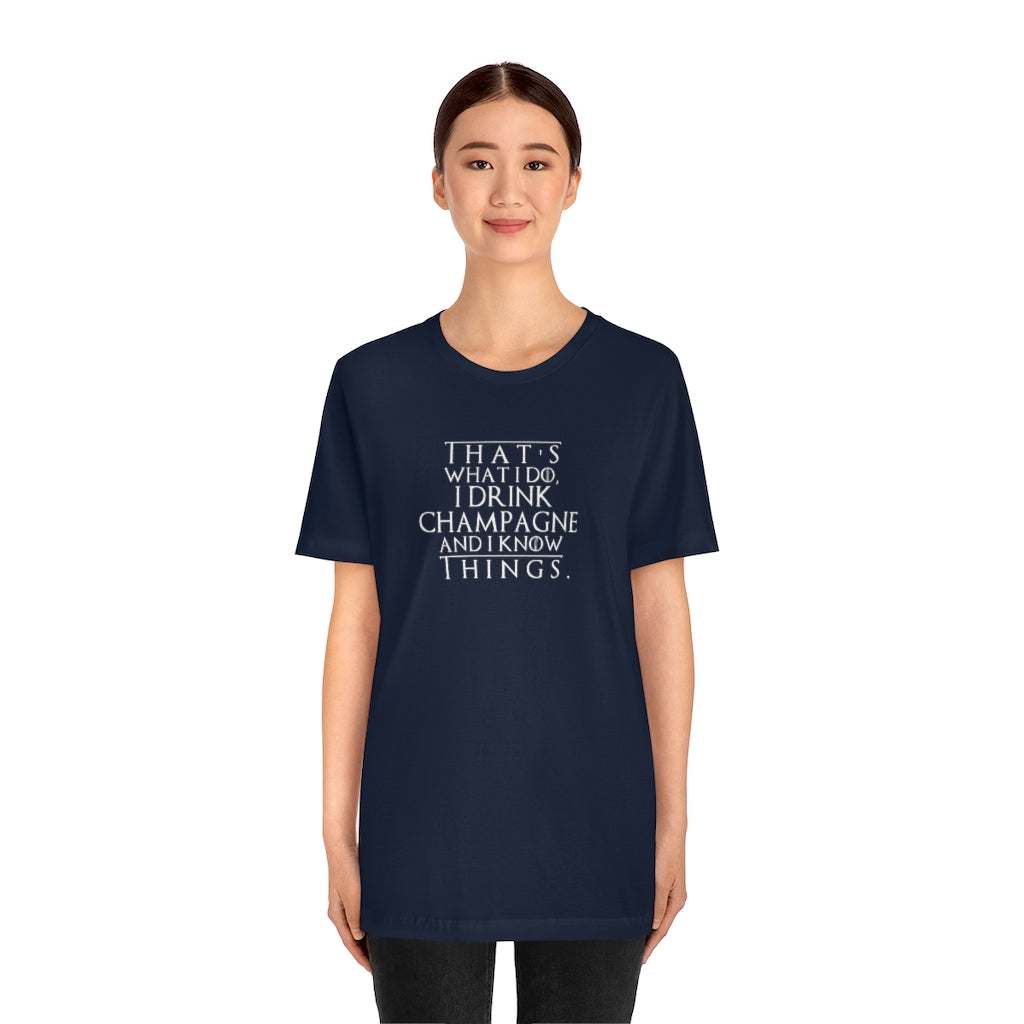 That's What I Do - Unisex Jersey Short Sleeve Tee - Bubbles Make Me Happy