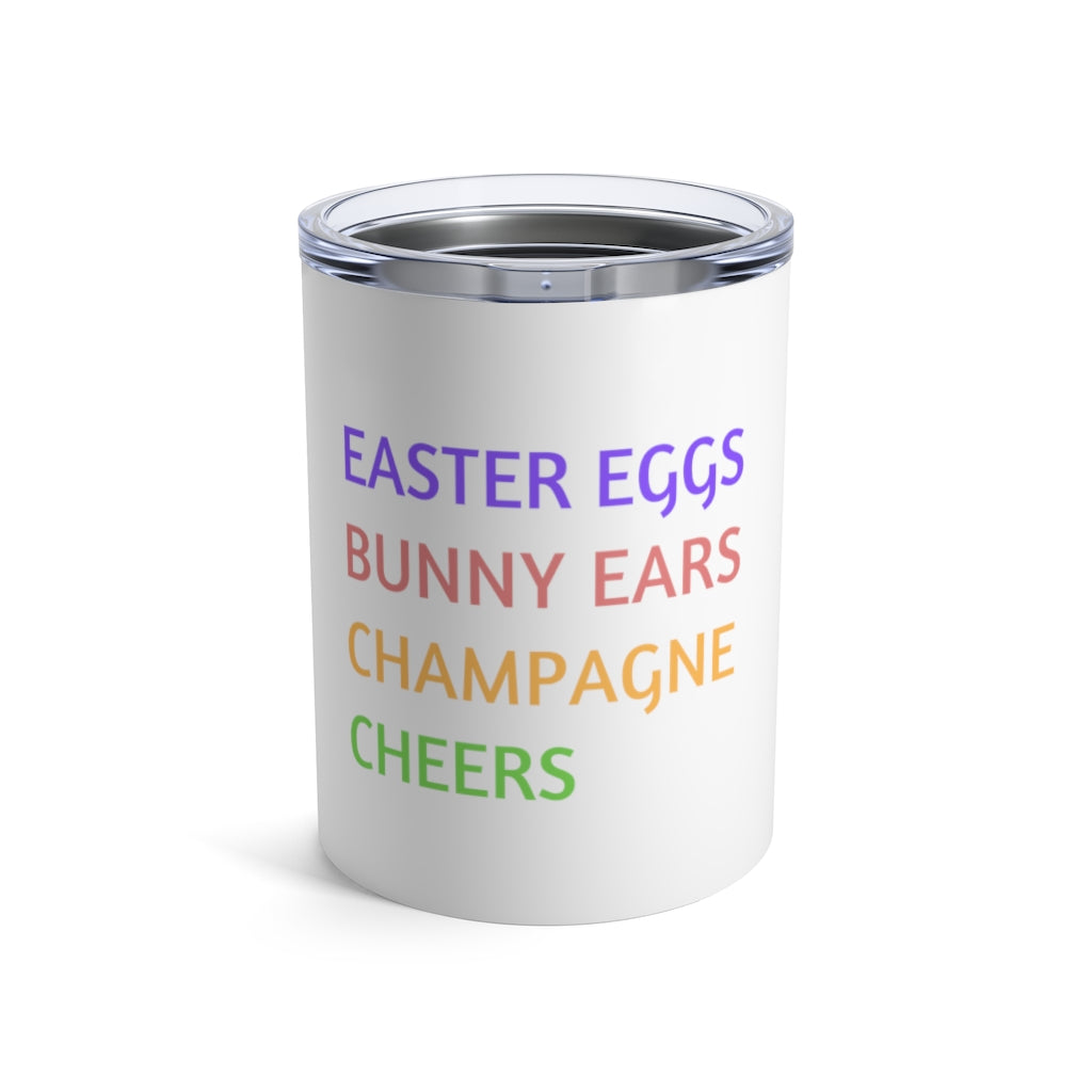 Easter - White Tumbler 10oz - Bubbles Make Me Happy