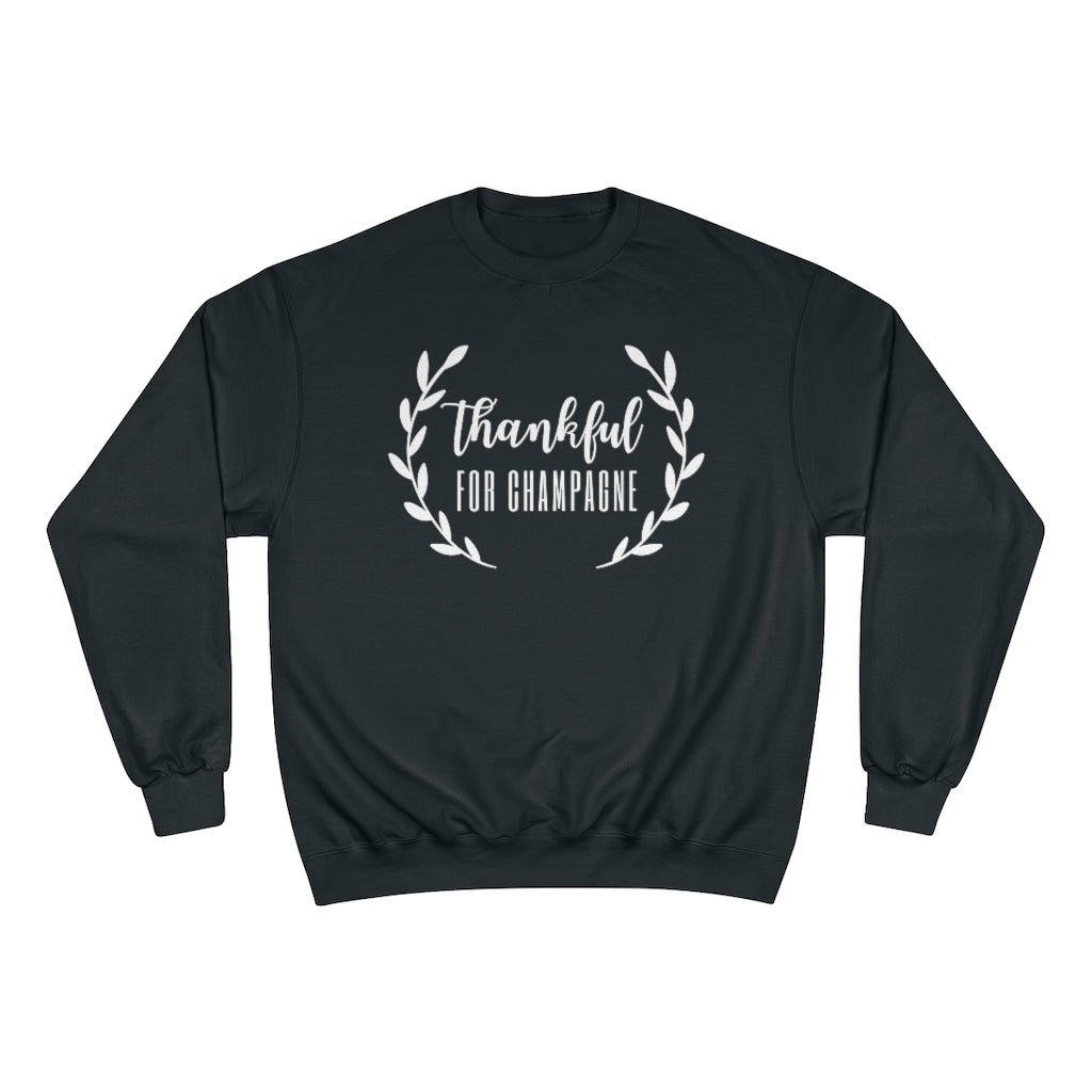Thankful - Champion Unisex Sweatshirt - Bubbles Make Me Happy