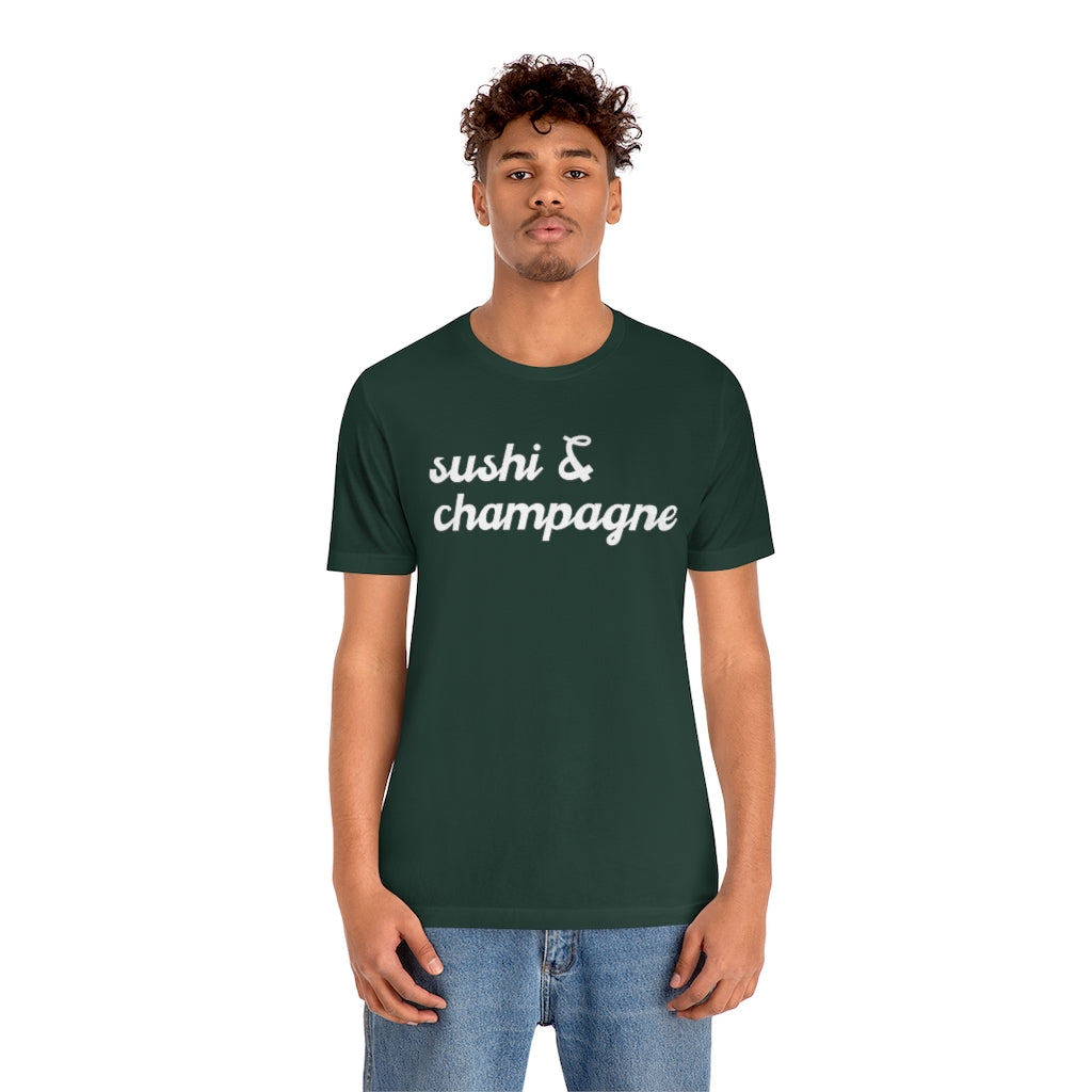 Sushi - Unisex Jersey Short Sleeve Tee - Bubbles Make Me Happy