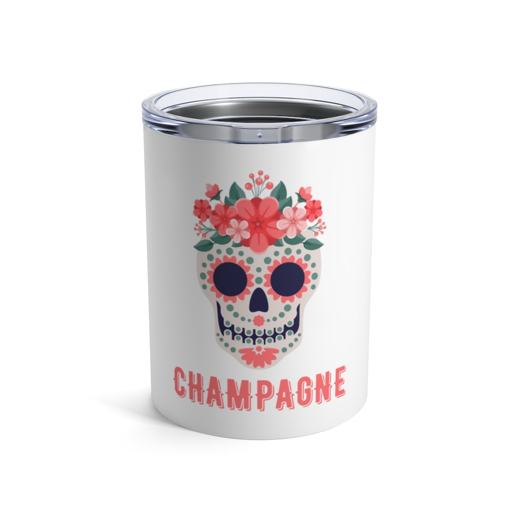 Sugar Skull - Tumbler 10oz - Bubbles Make Me Happy