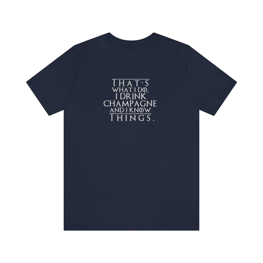 That's What I Do - Unisex Jersey Short Sleeve Tee - Bubbles Make Me Happy