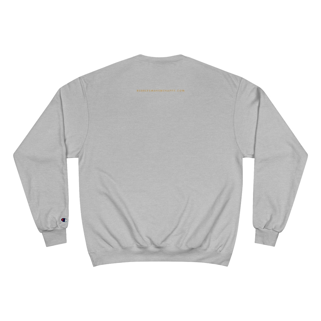 Shamrocks - Champion Unisex Sweatshirt - Bubbles Make Me Happy