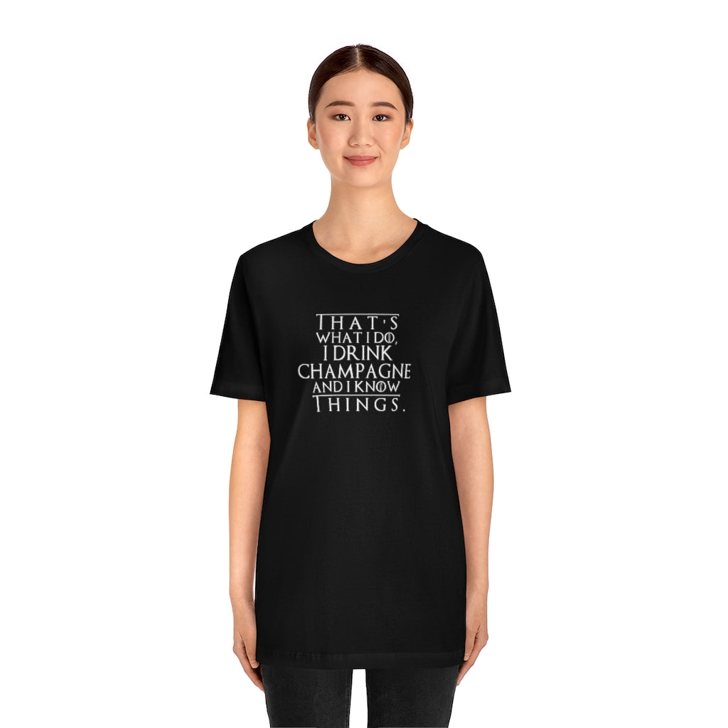 That's What I Do - Unisex Jersey Short Sleeve Tee - Bubbles Make Me Happy