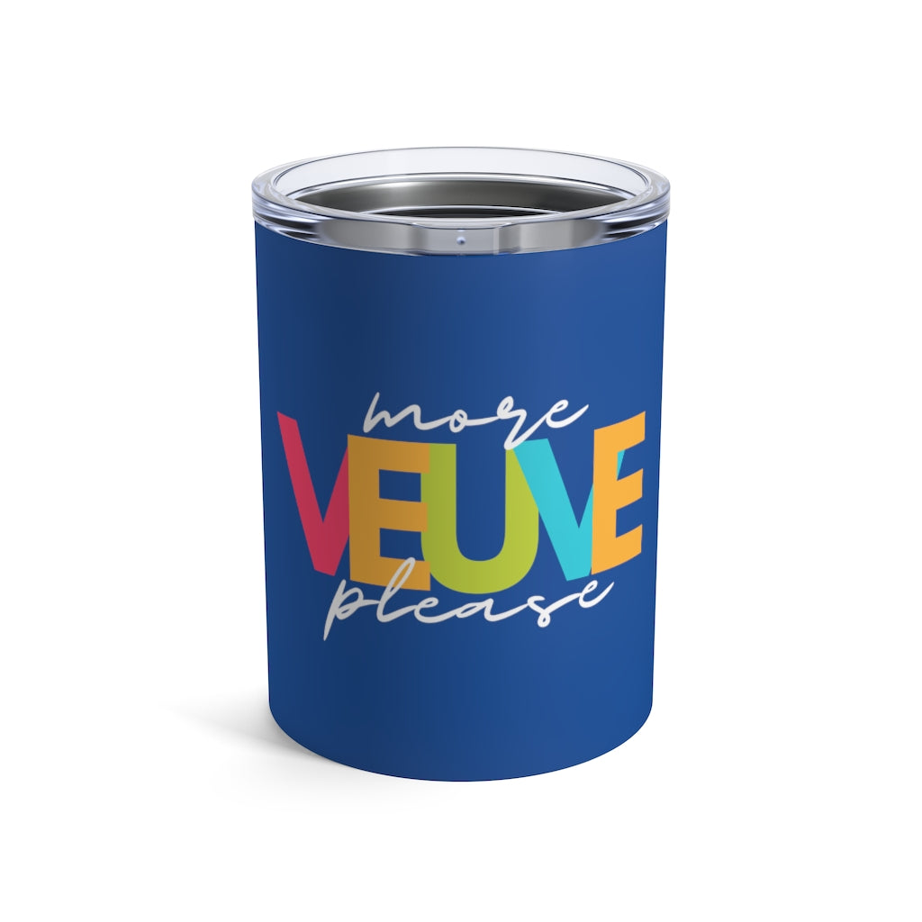 More - Tumbler 10oz - Bubbles Make Me Happy