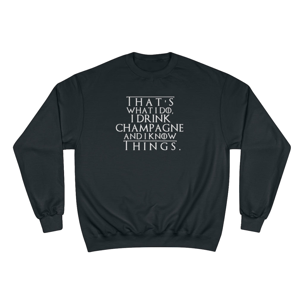 That's What I Do - Champion Unisex Sweatshirt - Bubbles Make Me Happy