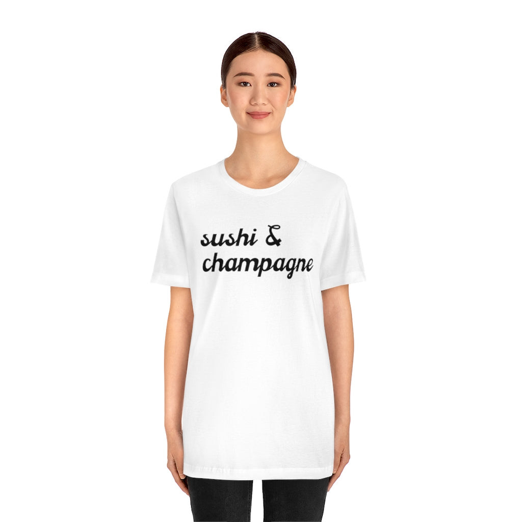 Sushi - Unisex Jersey Short Sleeve Tee - Bubbles Make Me Happy