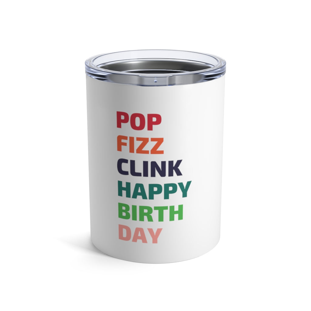 Birthday - White Tumbler 10oz - Bubbles Make Me Happy