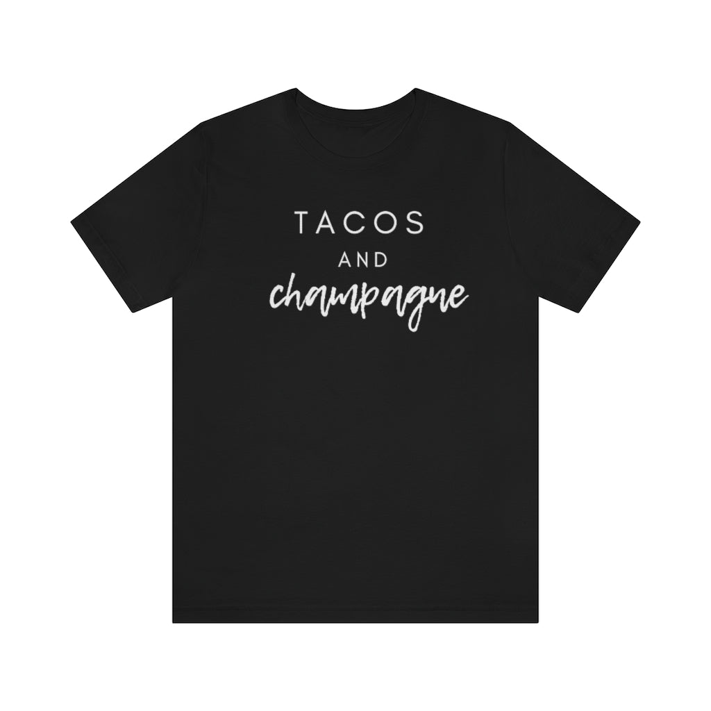 Tacos - Unisex Jersey Short Sleeve Tee - Bubbles Make Me Happy