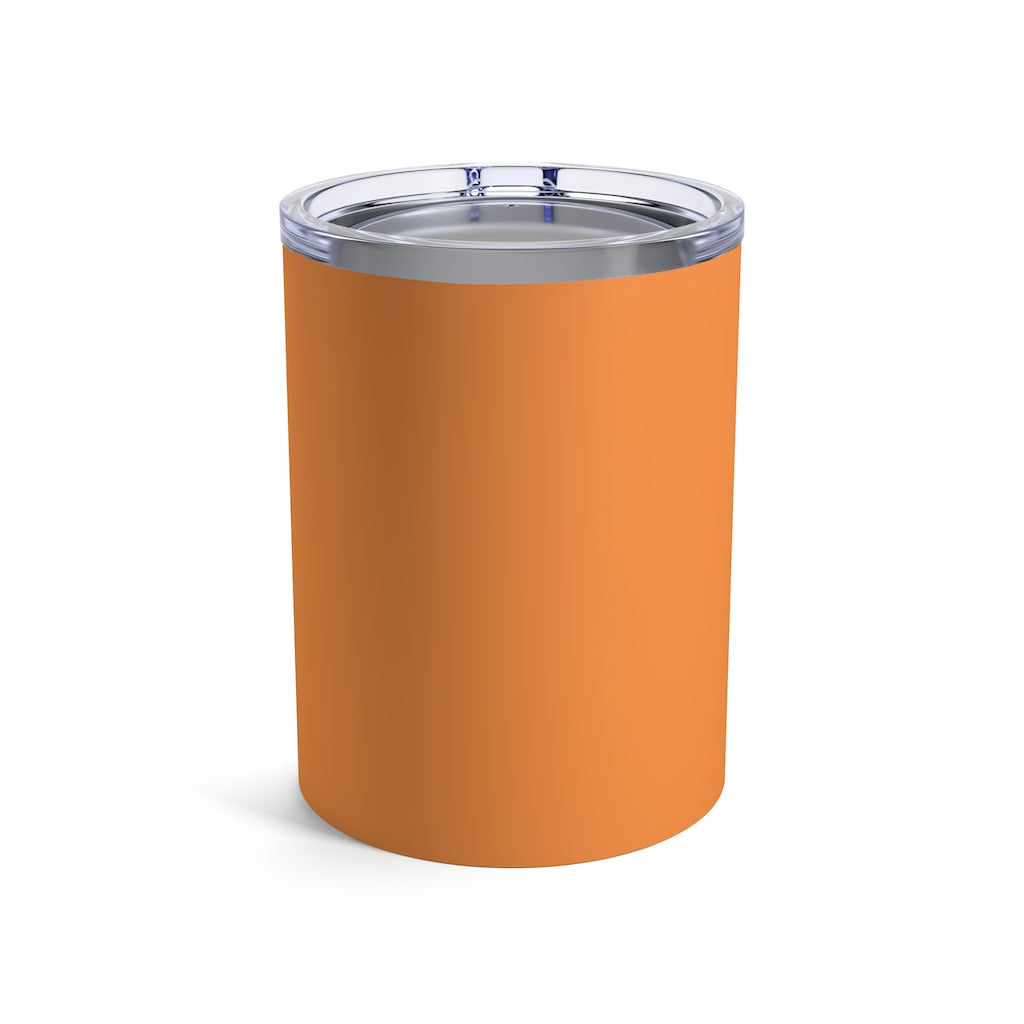 MVP - Orange Tumbler 10oz - Bubbles Make Me Happy