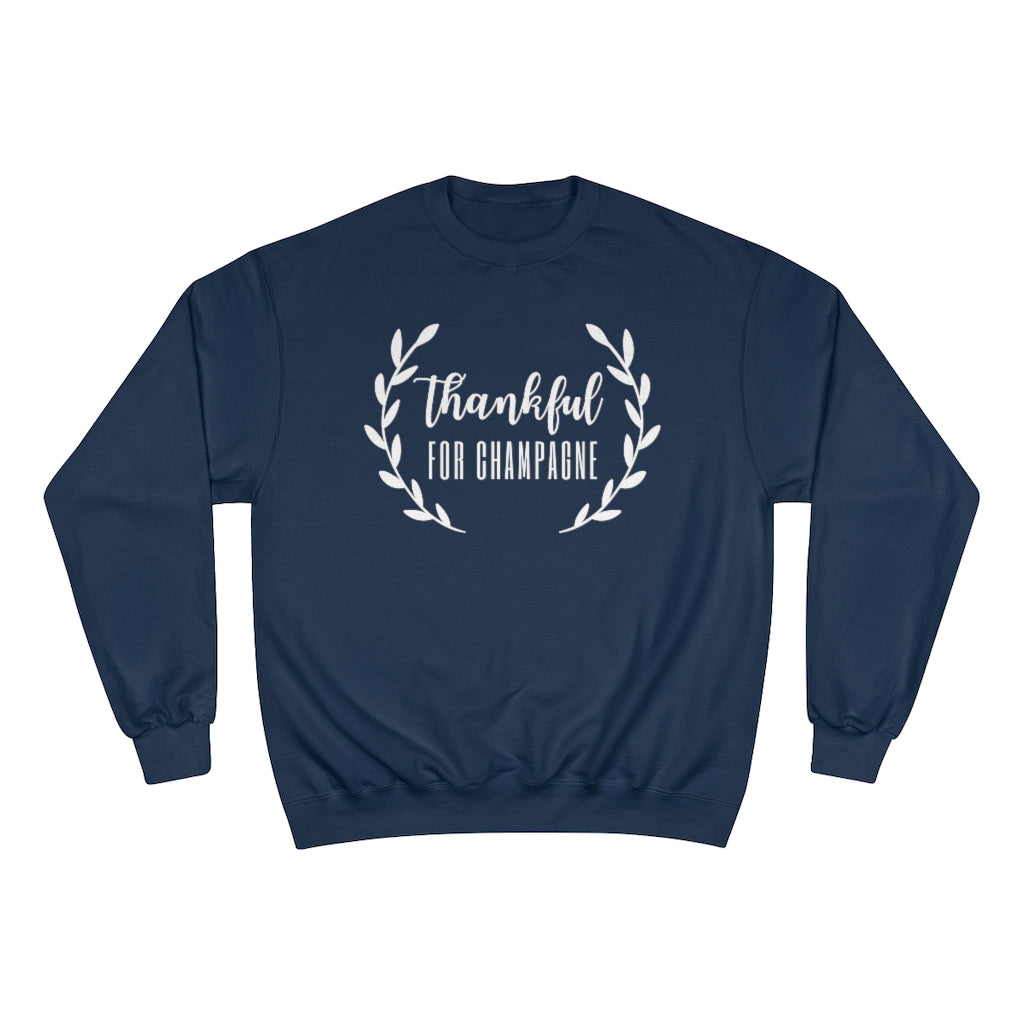 Thankful - Champion Unisex Sweatshirt - Bubbles Make Me Happy