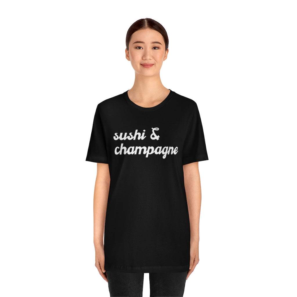 Sushi - Unisex Jersey Short Sleeve Tee - Bubbles Make Me Happy