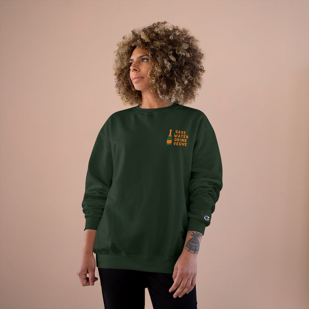 Save Water - Champion Unisex Sweatshirt - Bubbles Make Me Happy