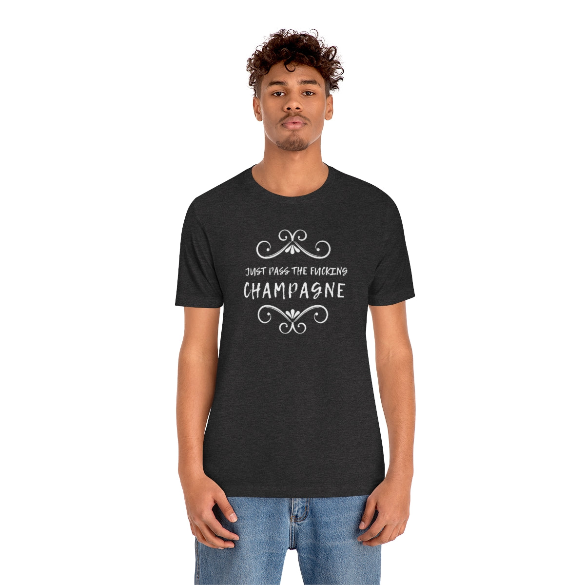 Just Pass - Unisex Jersey Short Sleeve Tee - Bubbles Make Me Happy