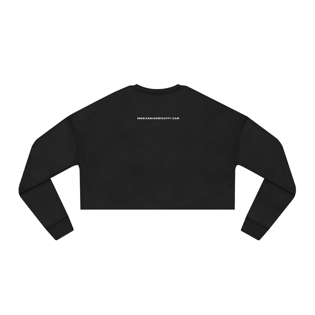 NYCW - Women's Cropped Sweatshirt - Bubbles Make Me Happy