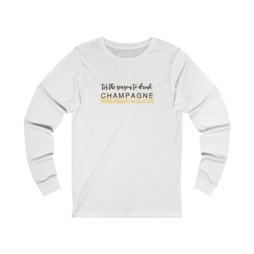 'Tis The Season Festive - Unisex Jersey Long Sleeve Tee - Bubbles Make Me Happy