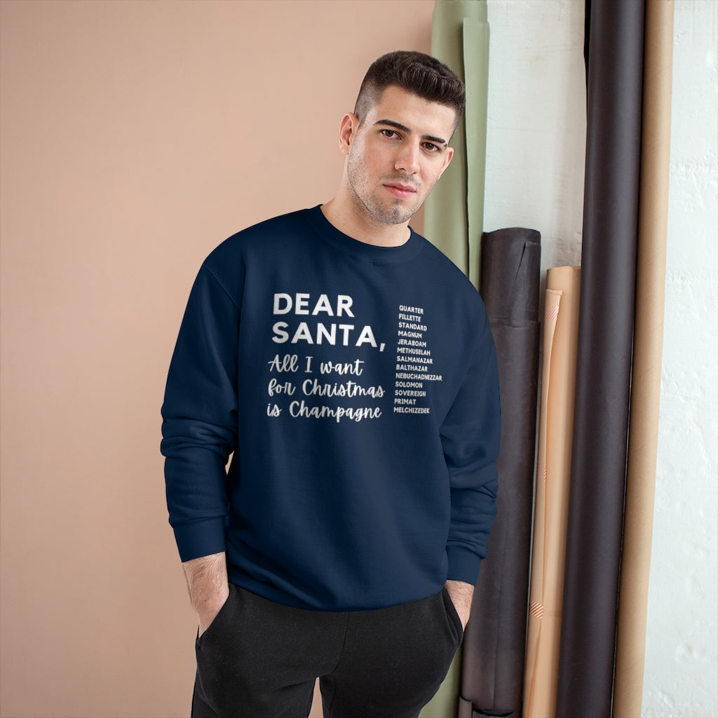 Dear Santa - Champion Unisex Sweatshirt - Bubbles Make Me Happy