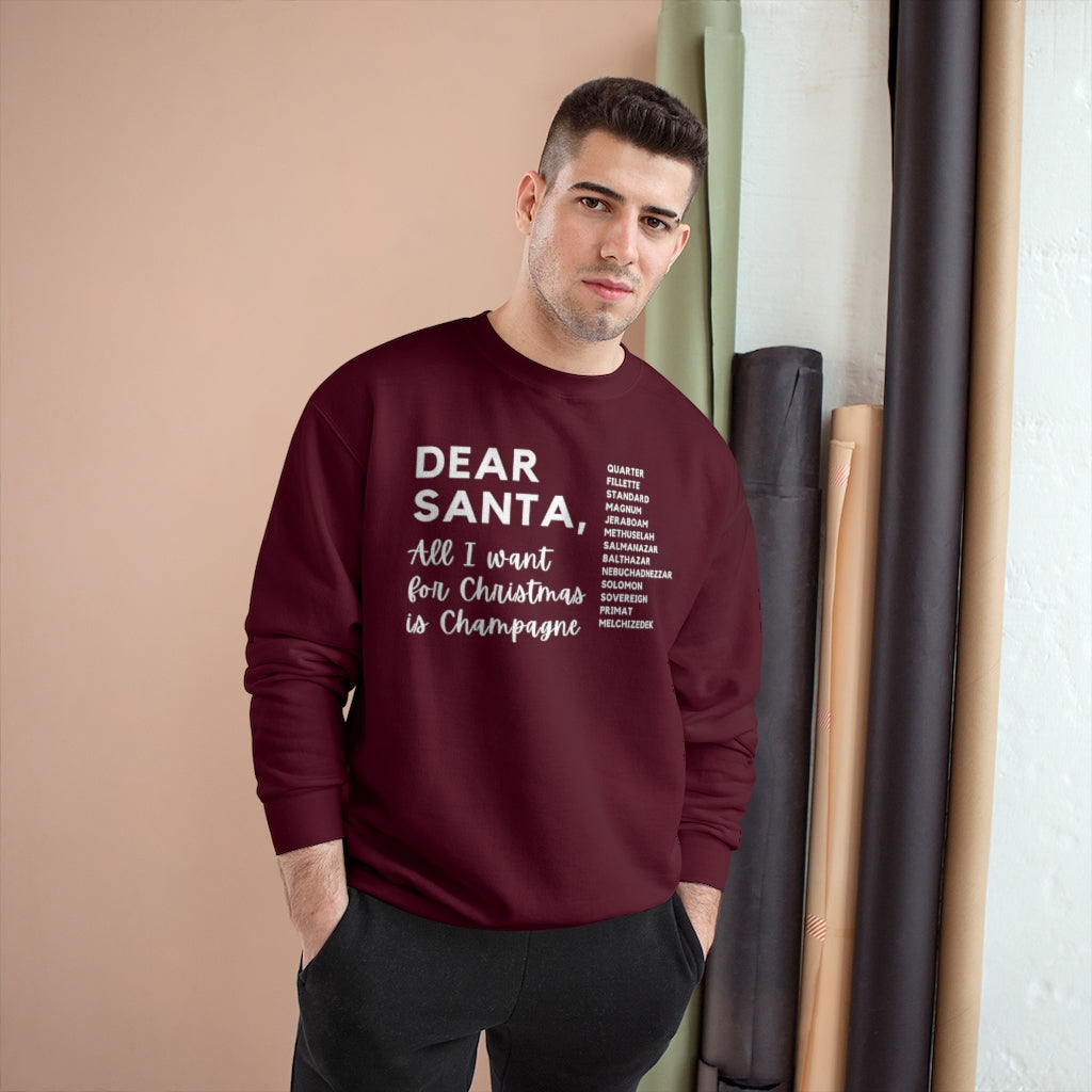 Dear Santa - Champion Unisex Sweatshirt - Bubbles Make Me Happy
