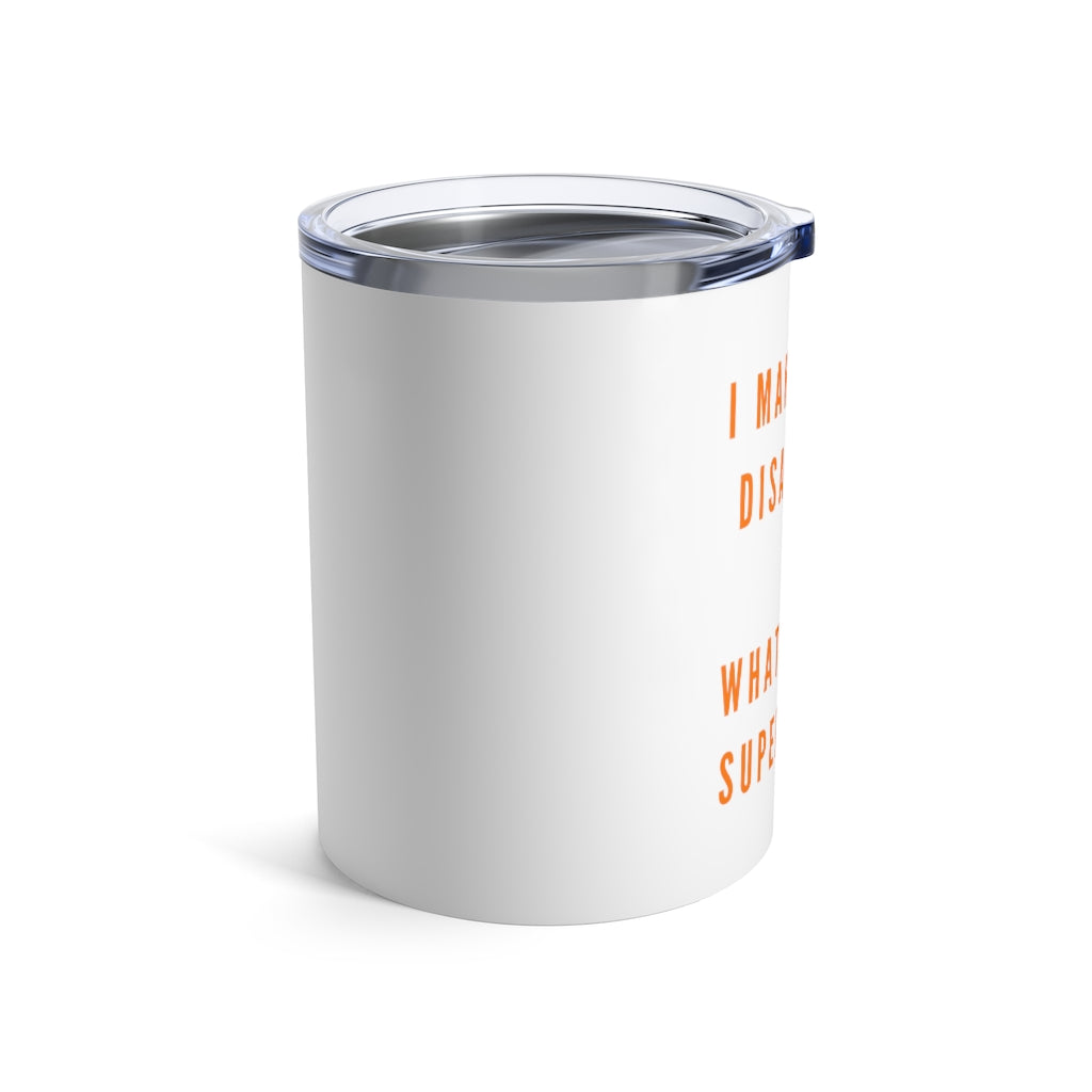 V Superpower - White Tumbler 10oz - Bubbles Make Me Happy