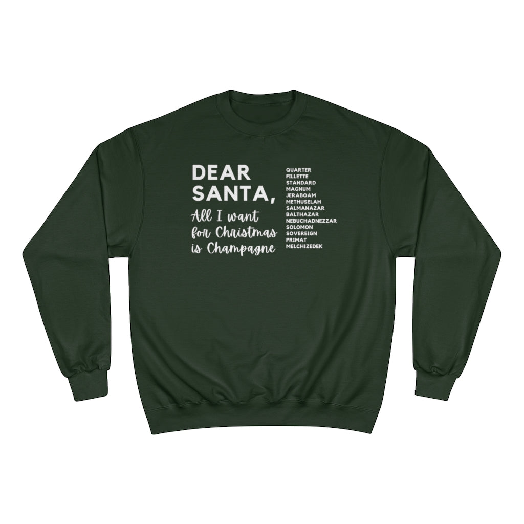 Dear Santa - Champion Unisex Sweatshirt - Bubbles Make Me Happy