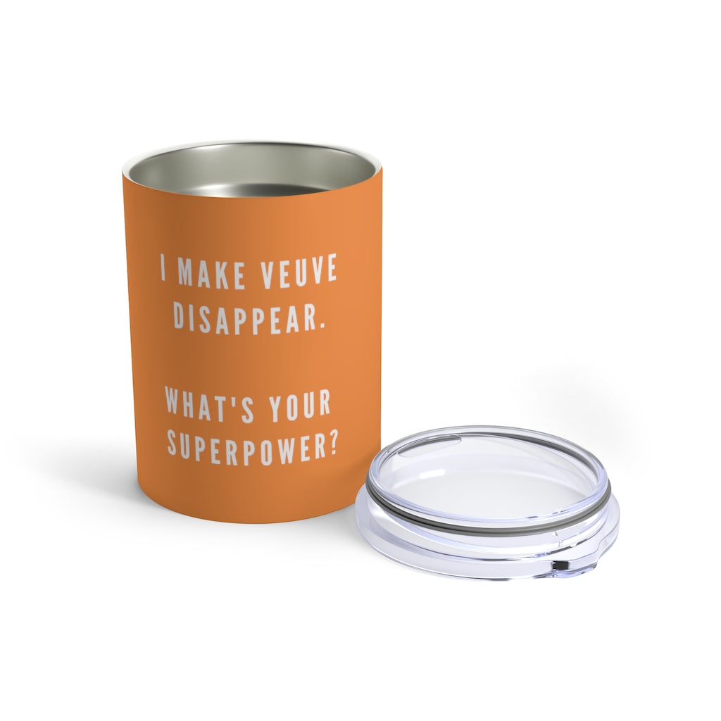 V Superpower - Tumbler 10oz - Bubbles Make Me Happy