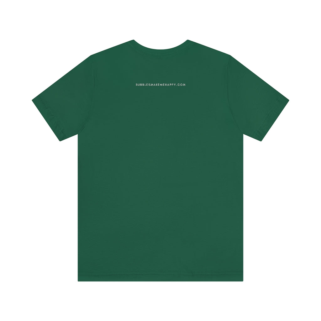 Shamrock Love - Unisex Jersey Short Sleeve Tee - Bubbles Make Me Happy